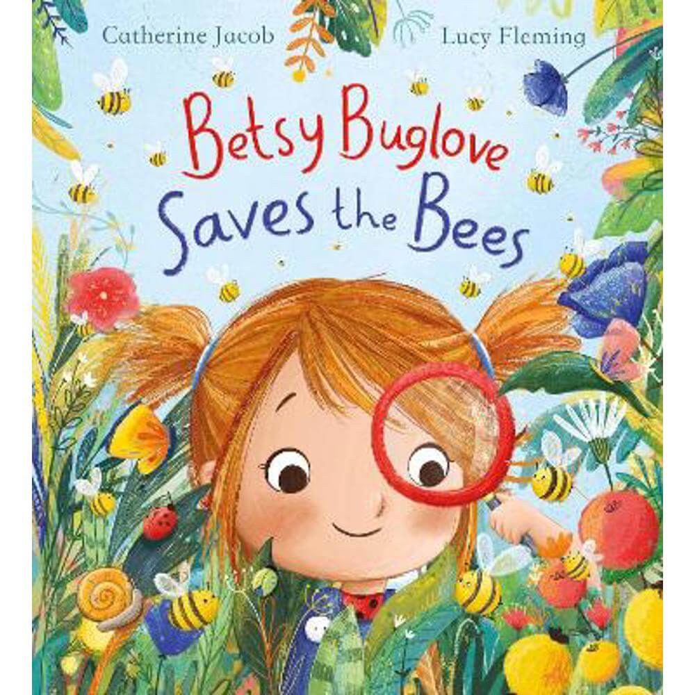 Betsy Buglove Saves the Bees (PB) (Paperback) - Catherine Jacob